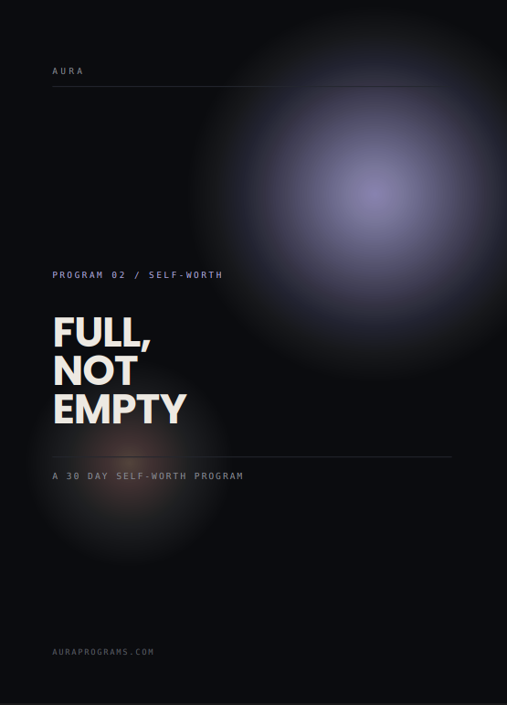 Full, Not Empty — A 30 Day Self-Worth Program